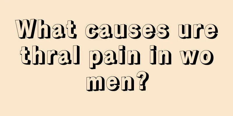 What causes urethral pain in women?