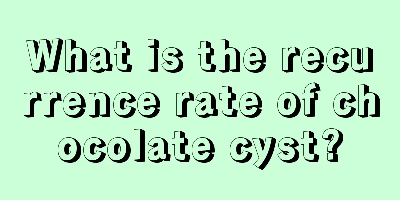 What is the recurrence rate of chocolate cyst?