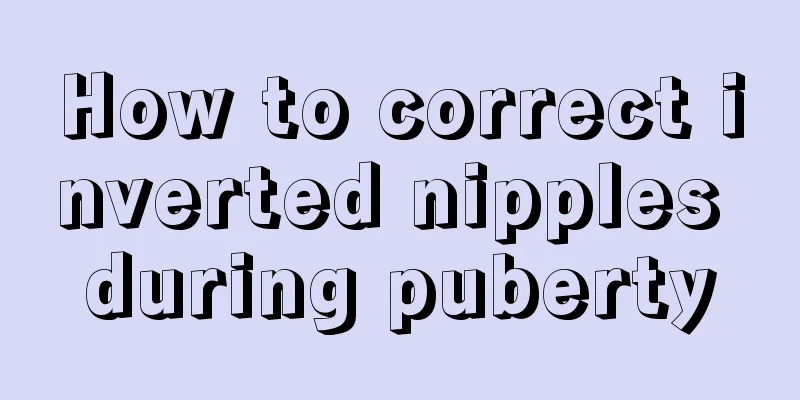 How to correct inverted nipples during puberty