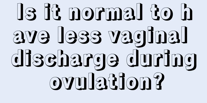 Is it normal to have less vaginal discharge during ovulation?