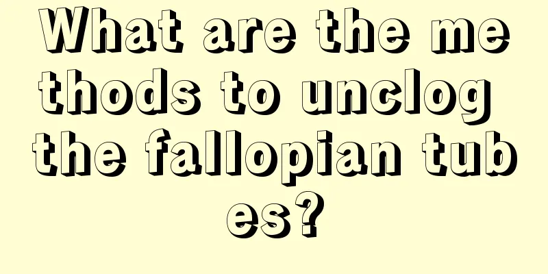 What are the methods to unclog the fallopian tubes?