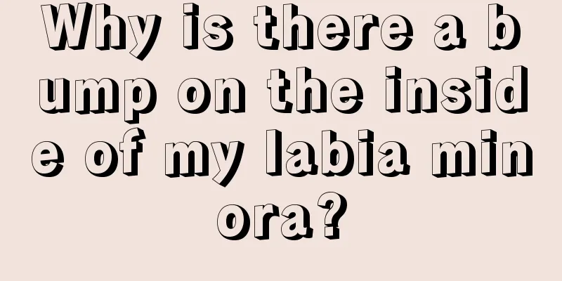 Why is there a bump on the inside of my labia minora?