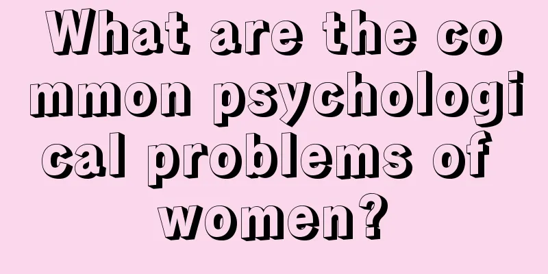 What are the common psychological problems of women?