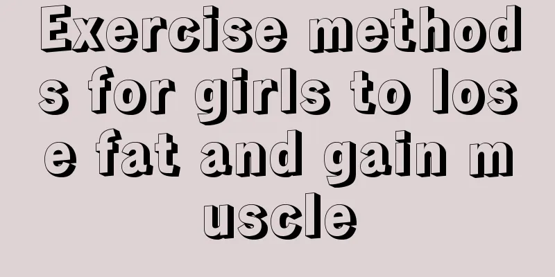 Exercise methods for girls to lose fat and gain muscle