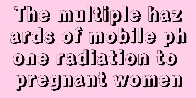 The multiple hazards of mobile phone radiation to pregnant women