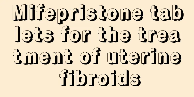 Mifepristone tablets for the treatment of uterine fibroids