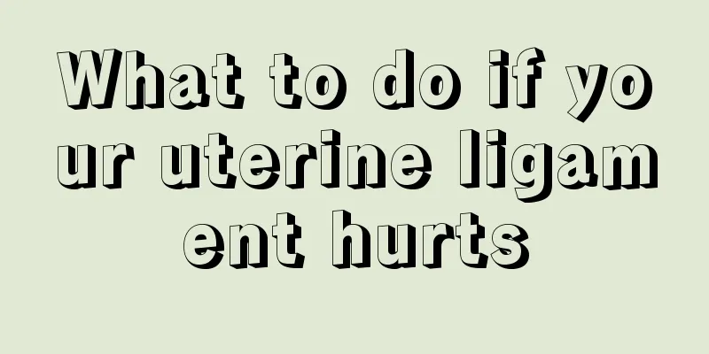 What to do if your uterine ligament hurts