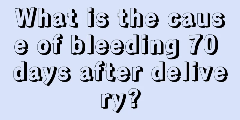 What is the cause of bleeding 70 days after delivery?