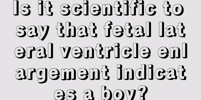 Is it scientific to say that fetal lateral ventricle enlargement indicates a boy?