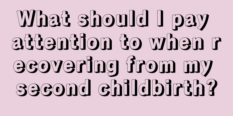 What should I pay attention to when recovering from my second childbirth?