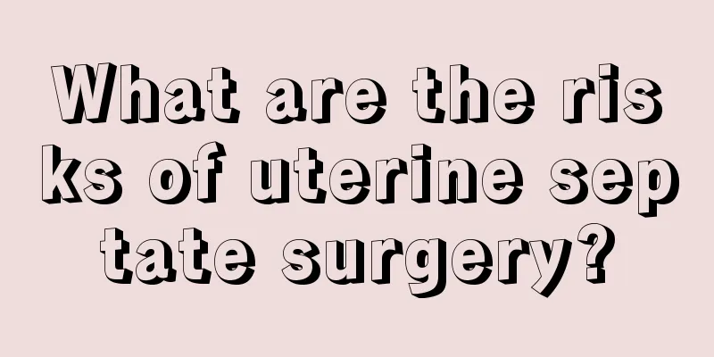 What are the risks of uterine septate surgery?