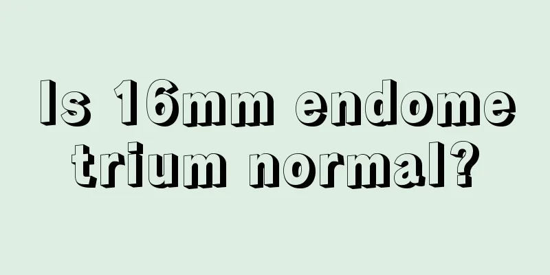 Is 16mm endometrium normal?