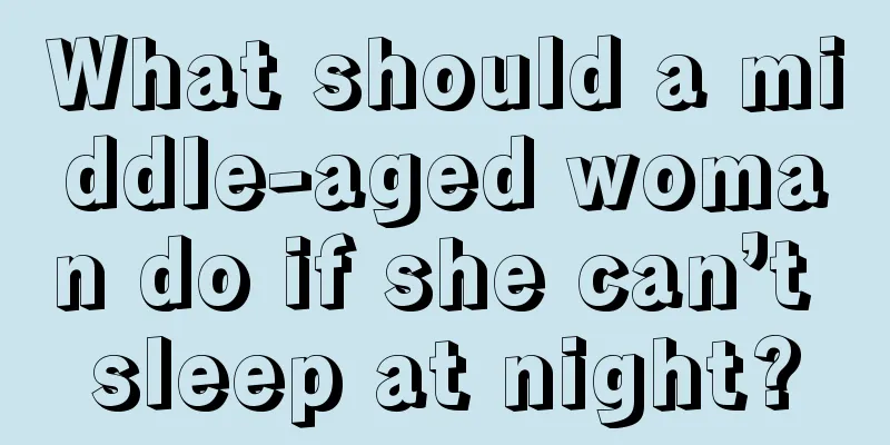 What should a middle-aged woman do if she can’t sleep at night?