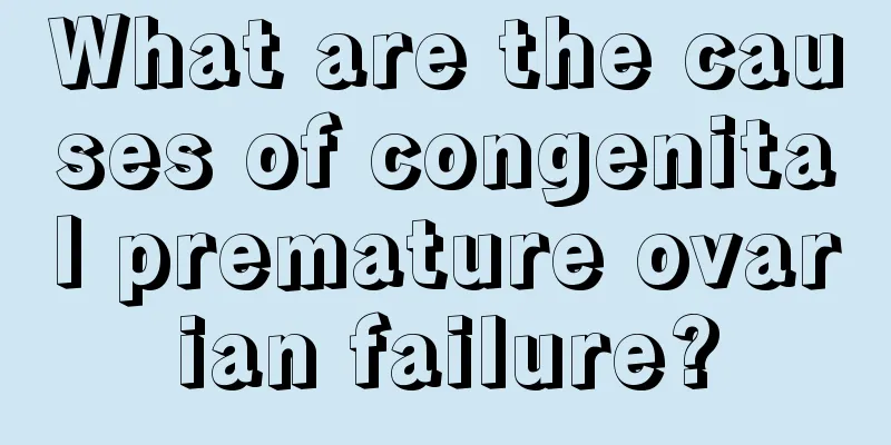 What are the causes of congenital premature ovarian failure?