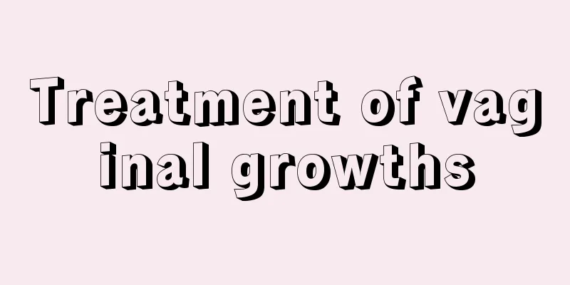 Treatment of vaginal growths