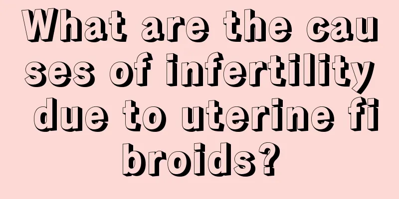 What are the causes of infertility due to uterine fibroids?