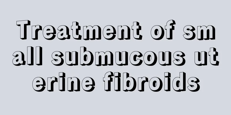 Treatment of small submucous uterine fibroids