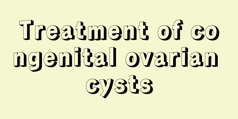 Treatment of congenital ovarian cysts