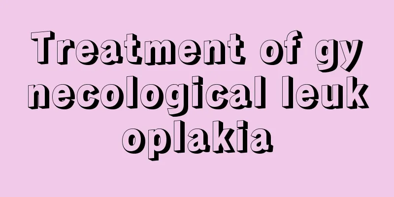 Treatment of gynecological leukoplakia