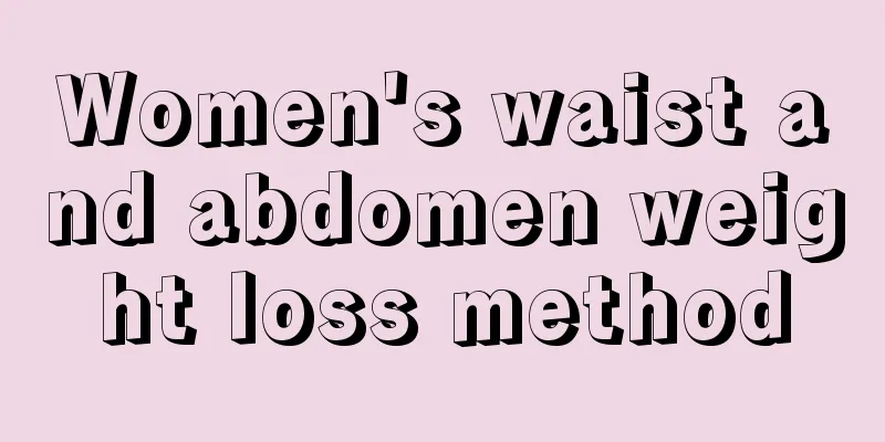 Women's waist and abdomen weight loss method