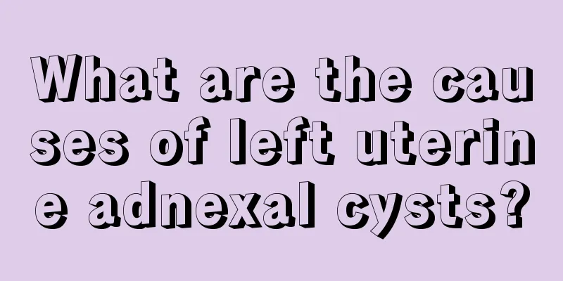 What are the causes of left uterine adnexal cysts?