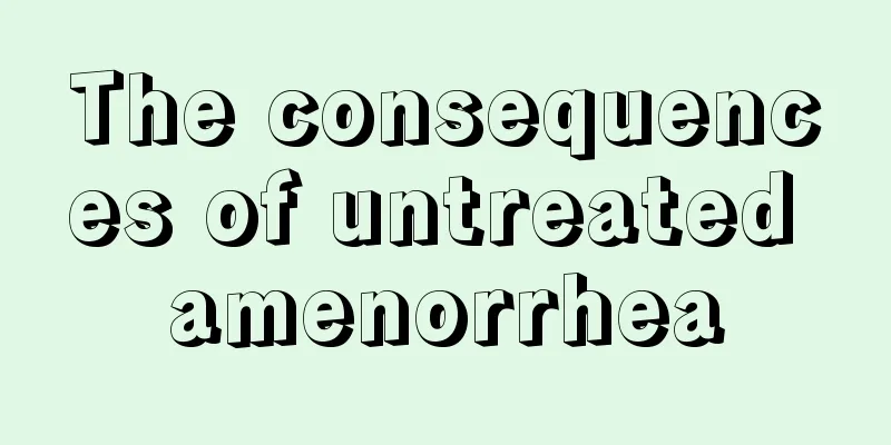 The consequences of untreated amenorrhea