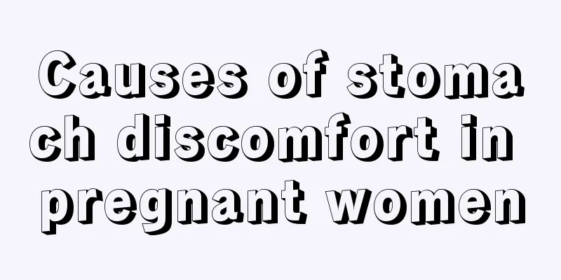 Causes of stomach discomfort in pregnant women