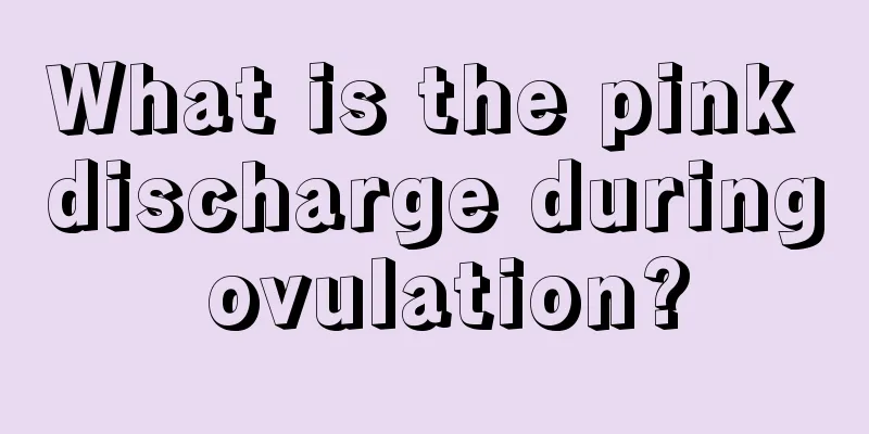 What is the pink discharge during ovulation?