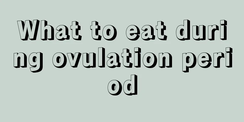 What to eat during ovulation period