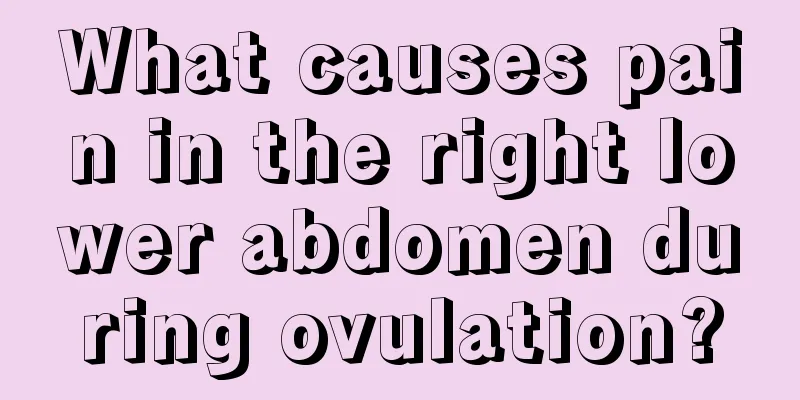 What causes pain in the right lower abdomen during ovulation?