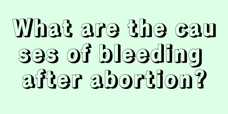 What are the causes of bleeding after abortion?