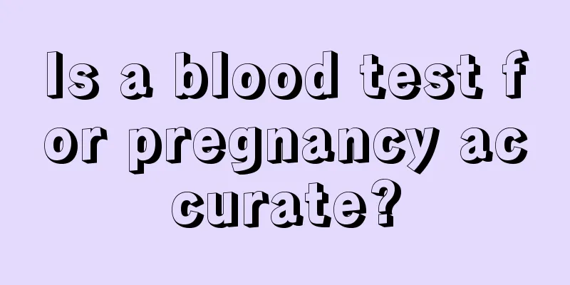 Is a blood test for pregnancy accurate?