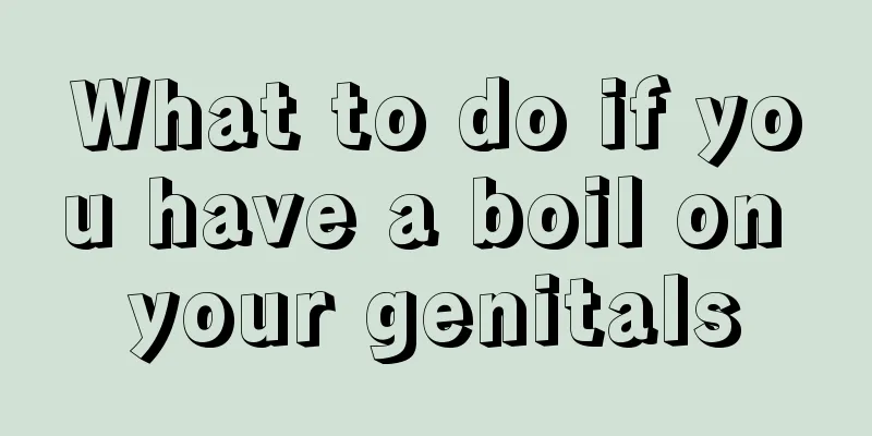 What to do if you have a boil on your genitals