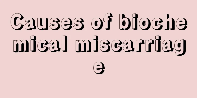 Causes of biochemical miscarriage