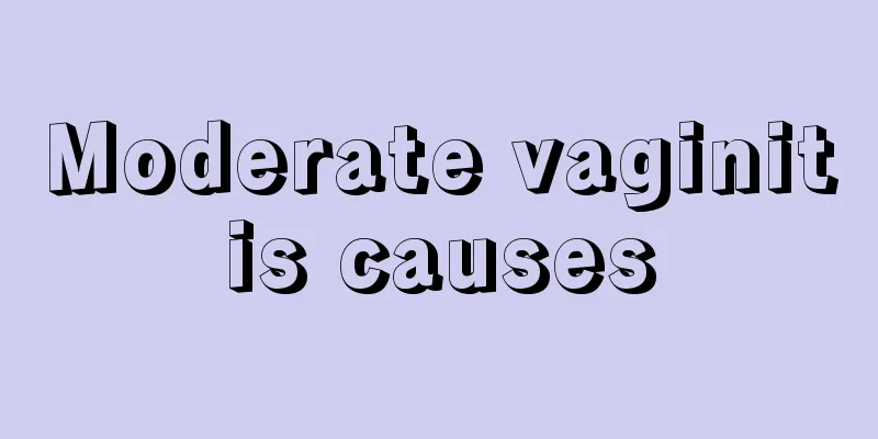 Moderate vaginitis causes