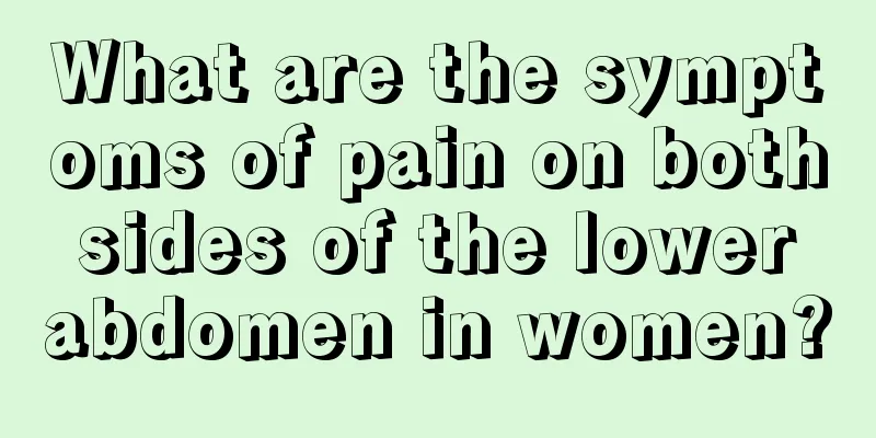 What are the symptoms of pain on both sides of the lower abdomen in women?