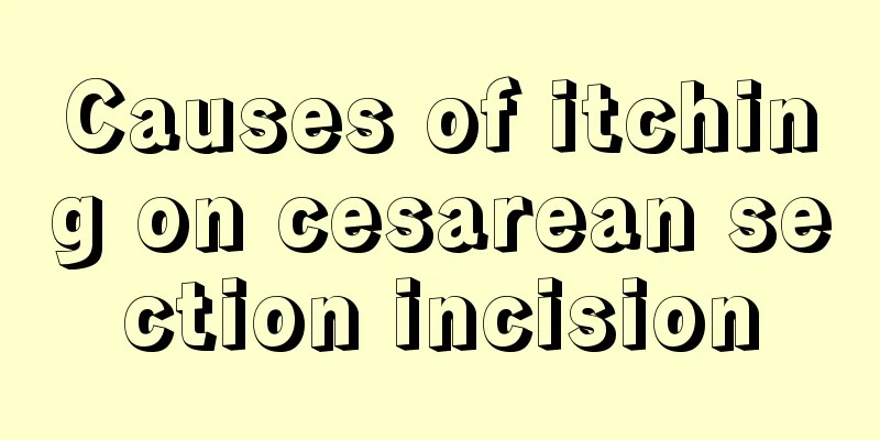 Causes of itching on cesarean section incision