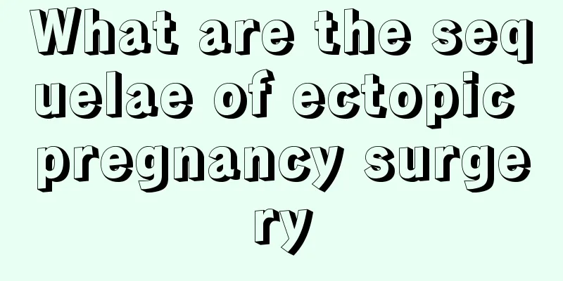 What are the sequelae of ectopic pregnancy surgery