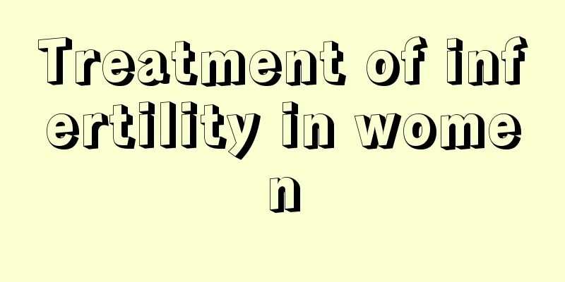 Treatment of infertility in women