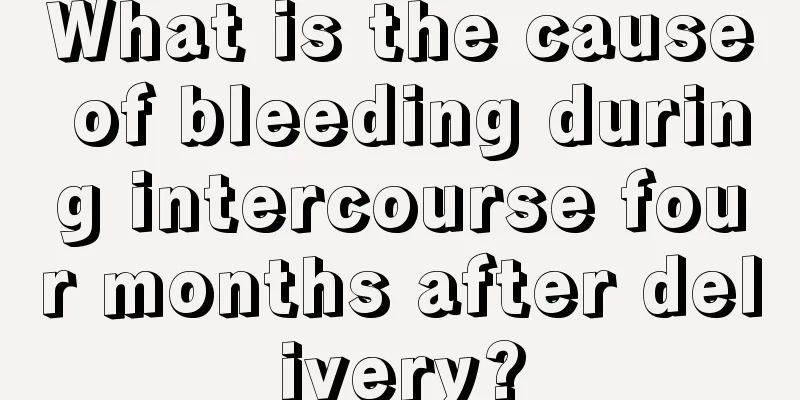 What is the cause of bleeding during intercourse four months after delivery?