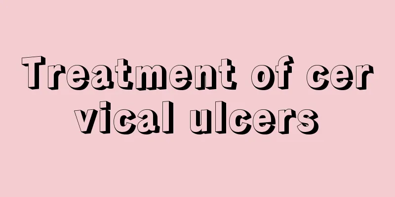 Treatment of cervical ulcers