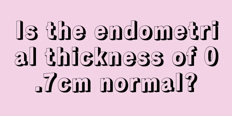 Is the endometrial thickness of 0.7cm normal?