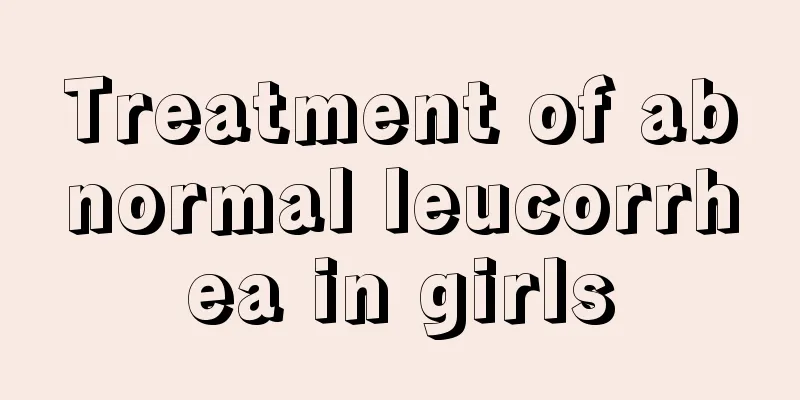 Treatment of abnormal leucorrhea in girls