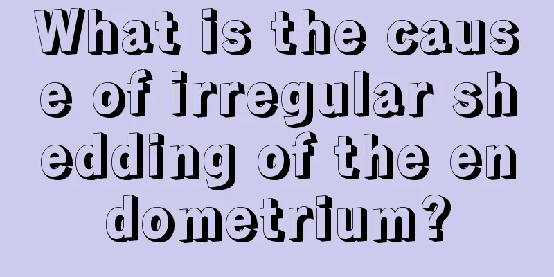 What is the cause of irregular shedding of the endometrium?