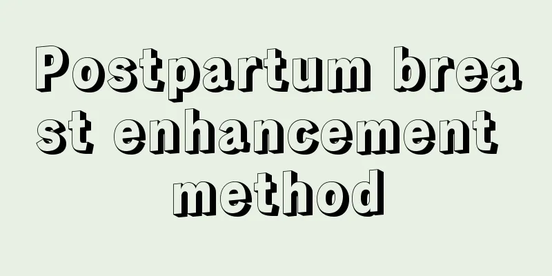 Postpartum breast enhancement method