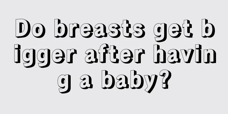 Do breasts get bigger after having a baby?