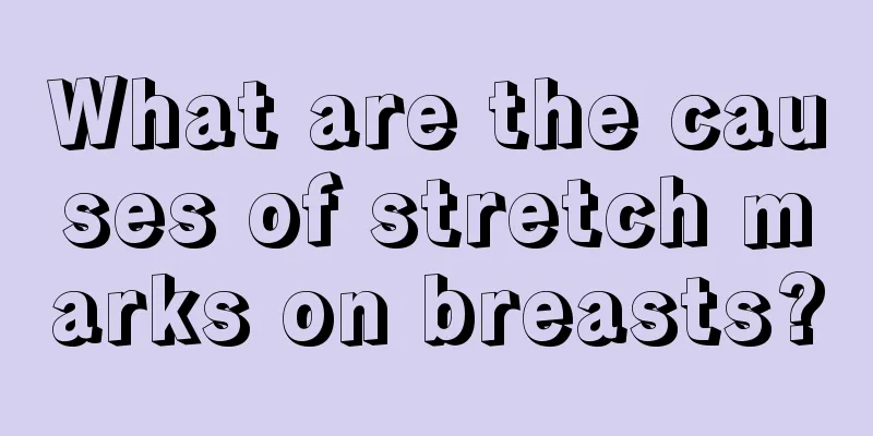 What are the causes of stretch marks on breasts?