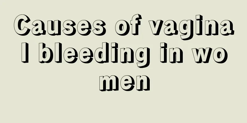 Causes of vaginal bleeding in women