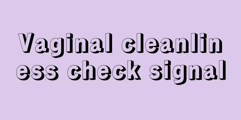 Vaginal cleanliness check signal