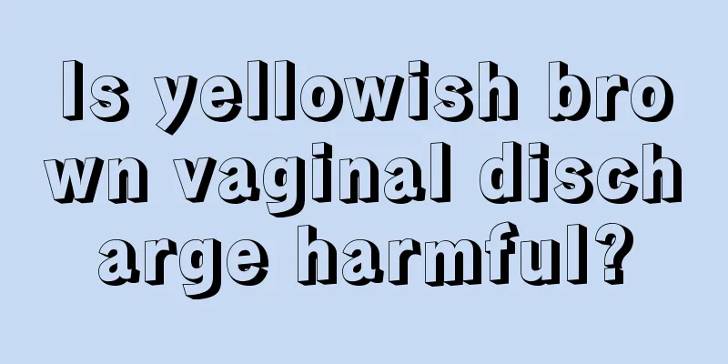 Is yellowish brown vaginal discharge harmful?